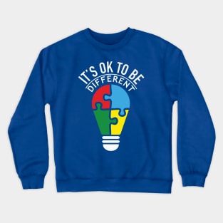 Autism Awareness - It's OK to be Different Crewneck Sweatshirt